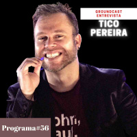 Groundcast Entrevista #56: Tico Pereira
