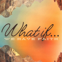What If We Have Faith? | Pastor Ben Snyder