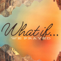 What if We Prayed? | Pastor Ben Snyder