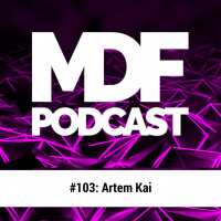 MDF Podcast 1o3: Artem Kai