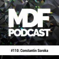 MDF Podcast 11o: Constantin Soroka