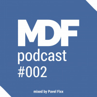 MDF Podcast oo2: Pavel Fixx