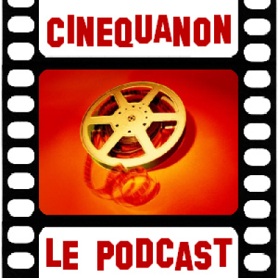 Cinéquanon - Le Podcast Cinéma