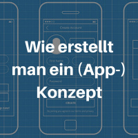 #4 App-Konzept  Wireframes - Wie man ein App-Komzept erstellt  Konzept-Phase bei APPUNK