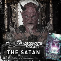 Motormouth Podcast 045 - THE SATAN - Darkside XL Promo Mix #2