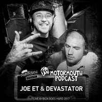 Motormouth Podcast 050 - JOE ET  DEVASTATOR - Live @ Ibiza Goes Hard 2017