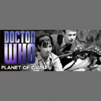 Tims Take On: Episode 222(Doctor Who: Planet of Giants mini review)