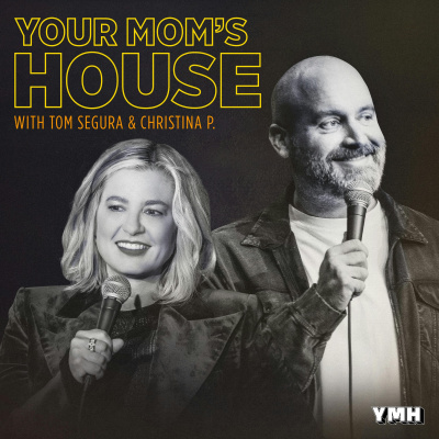 Your Moms House With Christina P. And Tom Segura