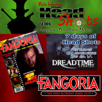 HS Episode 006: Fangoria, Dread Time stories Vicis Interimo