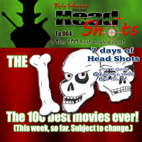 HS Episode 004: The 100 best movies ever! (This week, so far. Subject to change.)