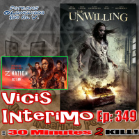 The Unwilling, Vicis Interimo Episode 349