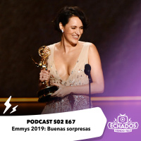 S2 Ep67: Emmys 2019: Buenas sorpresas