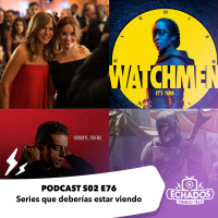S2 Ep76: Series actuales que deberías estar viendo