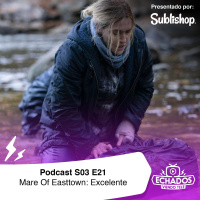 S3 Ep21: Mare Of Easttown: Magistral manejo del thriller