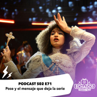 S2 Ep71: Pose y el mensaje que deja la serie