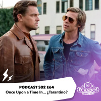 S2 Ep64: Once Upon A Time In... Tarantino?