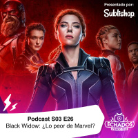 S3 Ep26: ¿Es Black Widow lo peor de las películas Marvel?