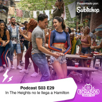 S3 Ep29: In The Heights está muy por debajo de Hamilton