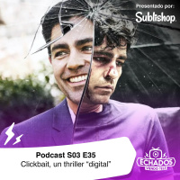 S3 Ep35: Clickbait, un buen thriller moderno y digital