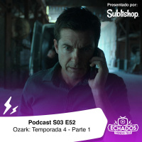 S3 Ep52: Al borde del gran final de Ozark (Temporada 4)