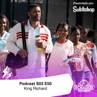 S3 Ep50: Dosis de Inspiración: King Richard