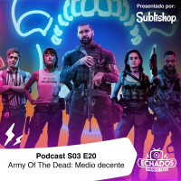 S3 Ep20: Army Of The Dead: ¿otra peli de zombies?