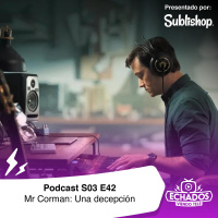S3 Ep42: Apple TV Plus hizo bien en cancelar Mr. Corman