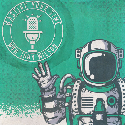 Wasting Your Time W/ John Wilson