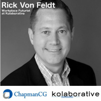 Kolaborative, Rick Von Feldt - The Workplace of the Future (Matt Chapman)