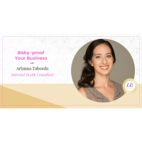 E49 – Arianna Taboada – Baby-proof Your Business