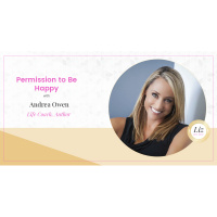 E67 – Andrea Owen – Permission to Be Happy