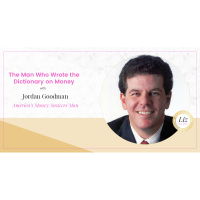 E59 – Jordan Goodman – The Man Who Wrote the Dictionary on Money