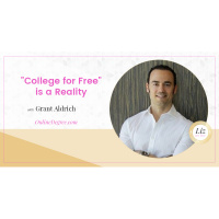 E125 – Grant Aldrich – “College for Free” is a Reality