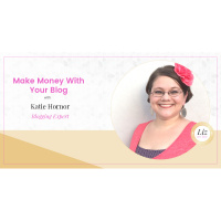 E54 – Katie Hornor – Make Money With Your Blog