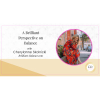 E217 – Cherylanne Skolnicki – A Brilliant Perspective on Balance (Especially for Moms)