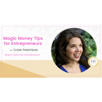 E83 – Lynne Somerman – Magic Money Tips for Entrepreneurs