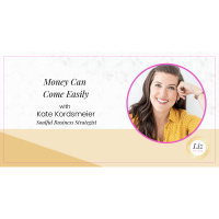 E248 – Kate Kordsmeier – Money Can Come Easily