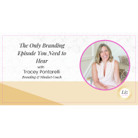 E245 – Tracey Pontarelli – The Only Branding Episode You Need to Hear