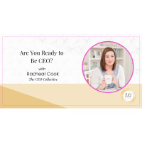 E254 – Racheal Cook – Are You Ready to Be CEO?