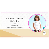 E234 – Liz Wilcox – The Netflix of Email Marketing