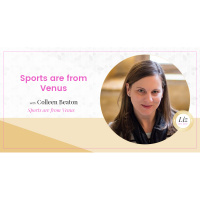 E97 – Colleen Beaton – Sports are from Venus