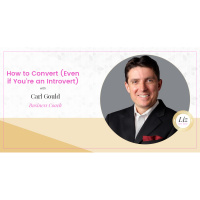 E65 – Carl Gould – How to Convert (Even if You’re an Introvert)
