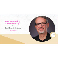 E66 – Dr. Glenn Livingston – Stop Overeating and Overworking
