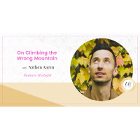 E195 – Nathen Aaren – On Climbing the Wrong Mountain