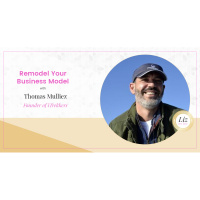 E68 – Thomas Mulliez – Remodel Your Business Model