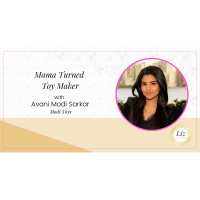 E247 – Avani Modi Sarkar – Mama Turned Toy Maker