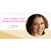 E150 – Taylor Lee – How to Make Crazy Money and Be Happy