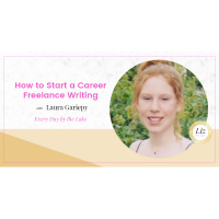 E165 – Laura Gariepy – How to Start a Freelance Writing Career
