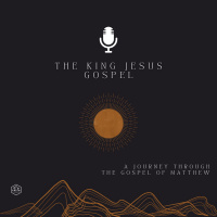 King Jesus Gospel // Episode 38