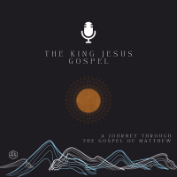 King Jesus Gospel // Episode 17